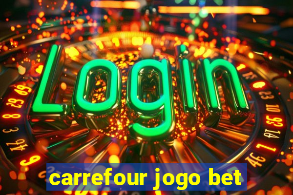 carrefour jogo bet